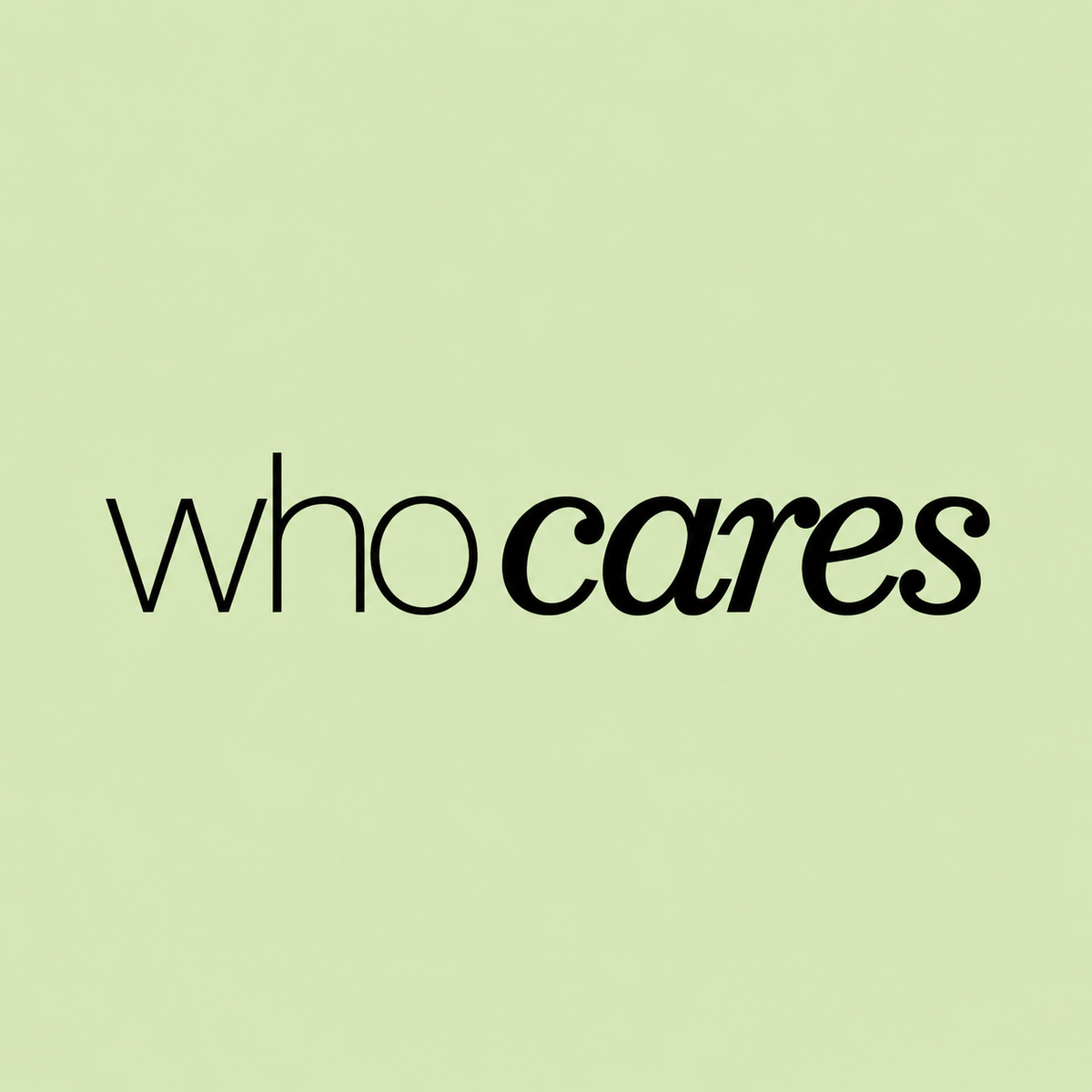 Who Cares